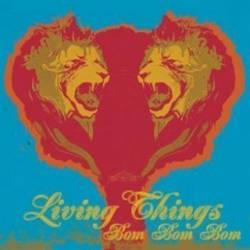 Living Things : Bom Bom Bom